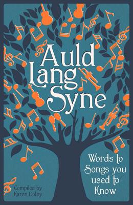 Auld Lang Syne: Words to Songs You Used to Know - Dolby, Karen
