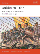 Auldearn 1645: The Marquis of Montrose's Scottish Campaign