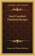 Aunt Caroline's Dixieland Recipes