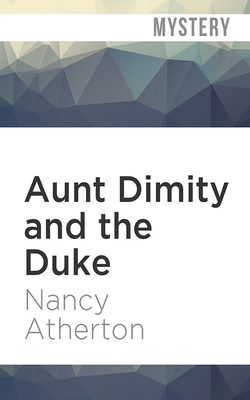 Aunt Dimity and the Duke - Atherton, Nancy, and Linden, Teri Clark (Read by)