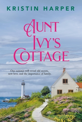 Aunt Ivy's Cottage - Harper, Kristin