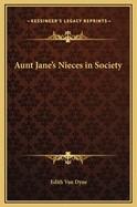 Aunt Jane's Nieces in Society