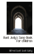 Aunt Judy's Song-Book for Children