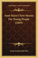 Aunt Mary's New Stories for Young People (1849)