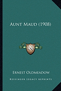 Aunt Maud (1908)