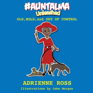 #AuntAlma Unleashed: Old, Bold, and Out of Control