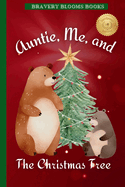 Auntie, Me, and The Christmas Tree: A Heartwarming Christmas Story of Family, Traditions, and a DIY Ornament Recipe