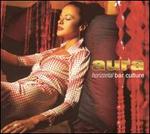 Aura: The Horizontal Bar Culture - Various Artists