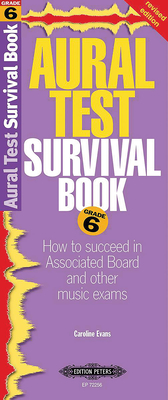 Aural Test Survival Book, Grade 6 (Rev. Edition) - Evans, Caroline (Composer)