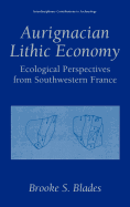 Aurignacian Lithic Economy: Ecological Perspectives from Southwestern France