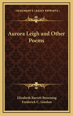 Aurora Leigh and Other Poems - Browning, Elizabeth Barrett, Professor