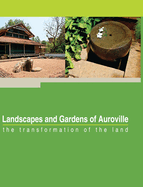 Auroville Landscape and Garden: the transformation of the land