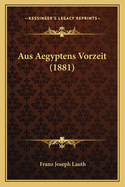 Aus Aegyptens Vorzeit (1881)