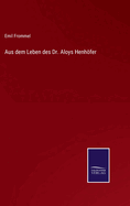 Aus dem Leben des Dr. Aloys Henhfer