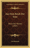 Aus Dem Reich Der Tone: Worte Der Meister (1907)