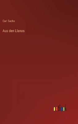 Aus den Llanos - Sachs, Carl