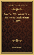 Aus Der Werkstatt Eines Worterbuchschreibers (1889)