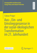 Aus-, Ein- und Umstiegsprozesse in der sozial-kologischen Transformation im 21. Jahrhundert