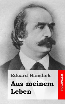 Aus meinem Leben - Hanslick, Eduard