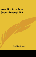 Aus Rheinischen Jugendtage (1919)