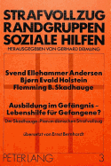 Ausbildung Im Gefaengnis - Lebenshilfe Fuer Gefangene?: Der Skadhauge-Plan Im Daenischen Strafvollzug