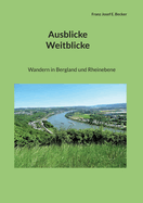 Ausblicke Weitblicke: Wandern in Bergland und Rheinebene