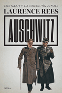 Auschwitz: Los Nazis Y La Solucin Final / Auschwitz: A New History