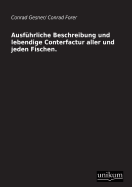 Ausfuhrliche Beschreibung Und Lebendige Conterfactur Aller Und Jeden Fischen.