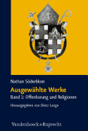 Ausgewählte Werke: Band 1: Offenbarung und Religionen