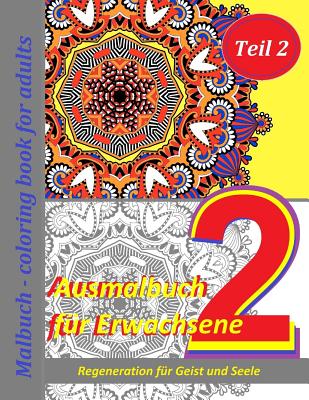 Ausmalbuch fr Erwachsene: Malbuch - coloring book for adults Teil 2: Regeneration fr Geist und Seele - Geier, Denis