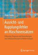 Ausricht- und Kupplungsfehler an Maschinenstzen: Erfassung, Diagnose und Auswirkungen von Fehlausrichtungen in Wellenstrngen