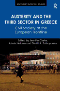 Austerity and the Third Sector in Greece: Civil Society at the European Frontline