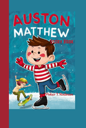 Auston Matthew Story Book: The Little Skater with Big Dreams