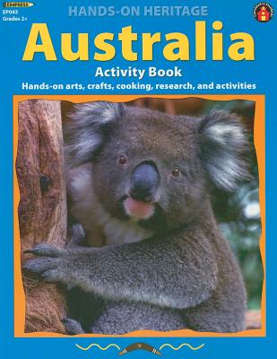 Australia Activity Book: Hands-On Arts, Crafts, Cooking, Research, and Activities - Sussman, Ellen