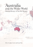 Australia and the Wider World: Selected Essays of Neville Meaney