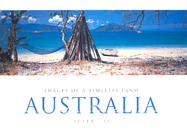 Australia: Images of a Timeless Land - Lik, Peter, and Reid, Robert, PhD