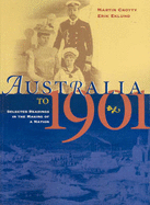 Australia to 1901: Selected Readings in the Making of a Nation