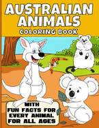 Australian Animals Coloring Book: With Fun Facts For Every Animal For All Ages