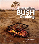 Australian Bush Cooking: Recipes for a Gourmet Outback Experience