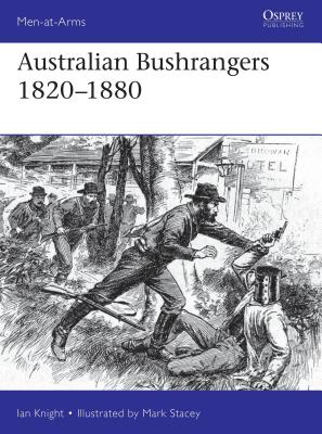 Australian Bushrangers 1788-1880 - Knight, Ian