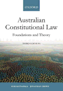 Australian Constitutional Law: Foundations and Theory 3e