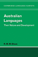 Australian Languages: Their Nature and Development - Dixon, R. M. W.