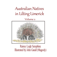 Australian Natives in Lilting Limerick Volume 2