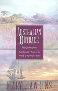 Australian Outback: Four Journeys to a New Country Ride on the Wings of Faith and Love