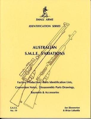 Australian S.M.L.E. Variations - Skennerton, Ian D.