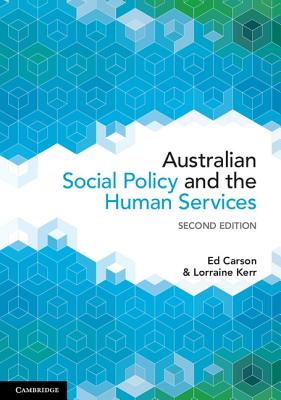 Australian Social Policy and the Human Services - Carson, Ed, and Kerr, Lorraine