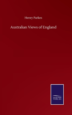 Australian Views of England - Parkes, Henry