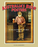 Australia's Beer Posters: A Collection of the Best  - Volume 1