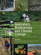 Australia's Biodiversity and Climate Change - Steffan, Will (Editor), and Burbridge, Andre A, and Hughes, Lesley
