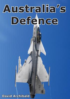 Australia's Defence - Archibald, David